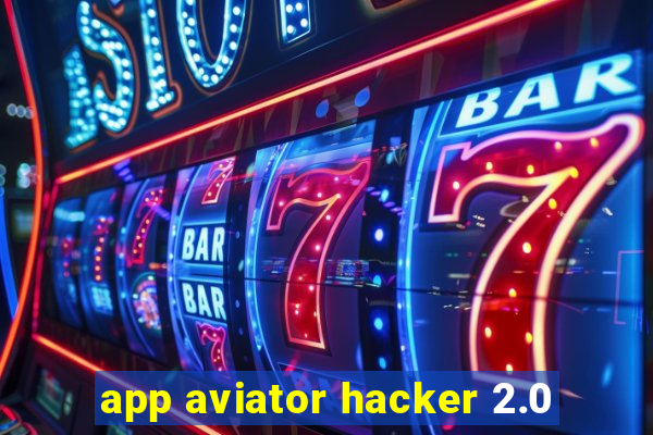 app aviator hacker 2.0